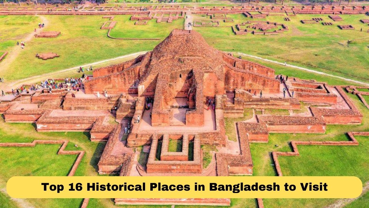 Historical places in Bangladesh to Visit
