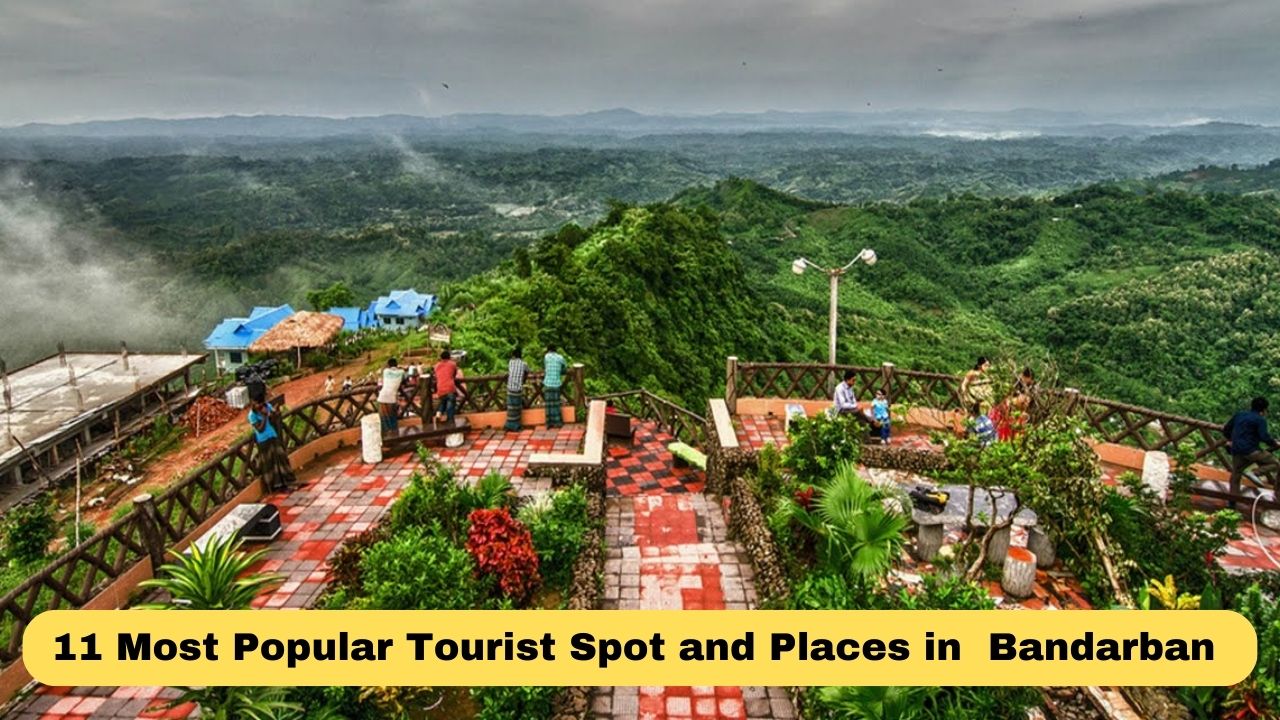 11 Most Popular Bandarban Tourist Spot and Places